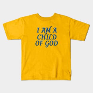 I Am A Child OF God | Christian Saying Kids T-Shirt